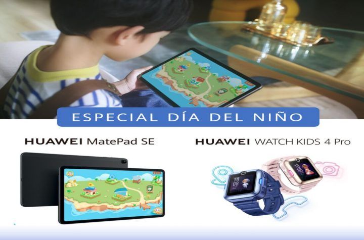 Huawei tiene ofertas para el día del niño