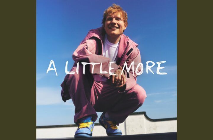 Ed Sheeran presenta “A Little More”